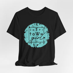 Cute Small Town Girl Tee - Unisex Short Sleeve T-Shirt