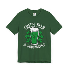 St. Patrick's Day Green Beer is Underrated Tee - Unisex Short Sleeve Shirt