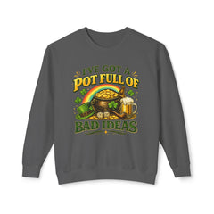 St. Patrick’s 'I’ve Got a Pot Full of Bad Ideas' Crewneck Sweatshirt