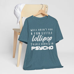 Fun Little Lollipop Psycho Unisex T-Shirt