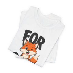Funny Fox Tee "For Sake" Cute Fox Graphic T-Shirt