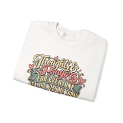 Thoughts & Prayers for Everyone Crewneck Sweatshirt - funny