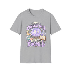 My Crystal Ball Says You’re Doomed T-Shirt — Cute Pastel Fortune-Telling Tee- Halloween- BP