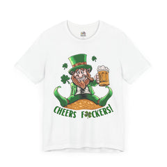 St. Patrick's Day Cheers F*ckers Unisex Tee