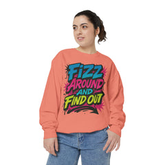 Fizz Around and Find Out Sweatshirt by Comfort Colors, FAFO, Jewelry Lovers