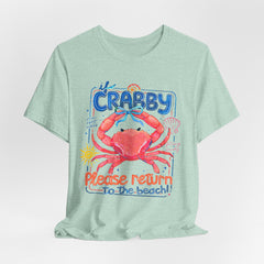 Crabby Please Return to the Beach T-Shirt