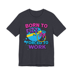 Born to Fizz Tee, Fun Graphic T-Shirt, Unisex Comedy Shirt, Surprise Jewelry Reveals, Bella Canvas