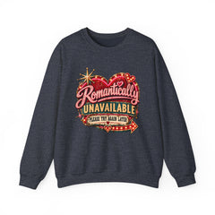 Romantically Unavailable Crewneck Sweatshirt — Retro Heart Neon Sign Valentine Graphic