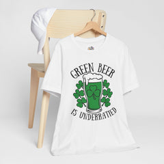 St. Patrick's Day Green Beer is Underrated Tee - Unisex Short Sleeve Shirt