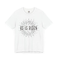 He Is Risen Unisex Short Sleeve Tee - Easter Celebration Shirt