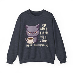 Oh, What Fresh Hell Is This? Coffee Crewneck Sweatshirt - Sarcastic