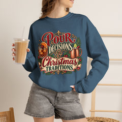 "Pour Decisions & Christmas Traditions" Holiday Christmas Sweatshirt Crewneck