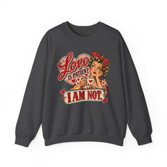 Retro Pin-Up 'Love Is Patient, I Am Not' Graphic Crewneck Sweatshirt Valentine