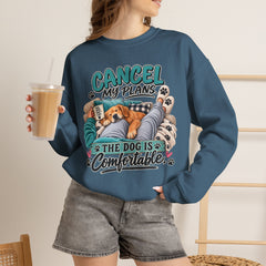 Dog Lover Sweatshirt — “Cancel My Plans, The Dog Is Comfortable” Cozy Crewneck