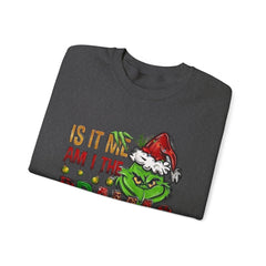 Grinch 'Is It Me? Am I The Drama?' Christmas Sweatshirt