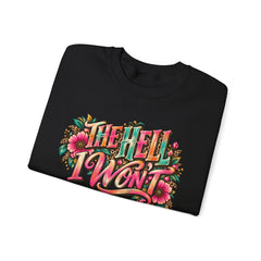 "The Hell I Won’t" Floral Lettering Graphic Crewneck Sweatshirt