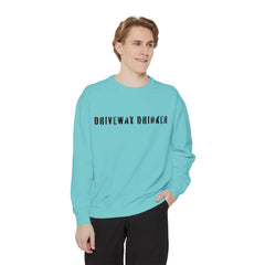 DRIVEWAY DRINKER –  Sweatshirt