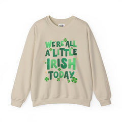 St. Patrick's Day Unisex Crewneck Sweatshirt - "We're All a Little Irish Today"
