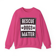 Rescue Dogs Matter Sweatshirt