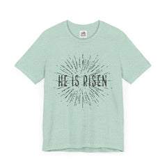 He Is Risen Unisex Short Sleeve Tee - Easter Celebration Shirt
