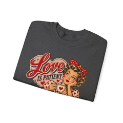 Retro Pin-Up 'Love Is Patient, I Am Not' Graphic Crewneck Sweatshirt Valentine