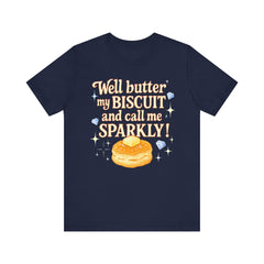 Well, better my butt and call me sparklyTee, Humorous T-Shirt, Gift for jewelry Lovers, Casual Wear, Quirky Gift Idea