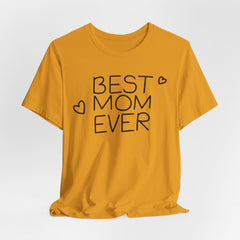 Best Mom Ever Unisex Jersey Tee - Perfect Mother's Day Gift