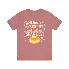 Well, better my butt and call me sparklyTee, Humorous T-Shirt, Gift for jewelry Lovers, Casual Wear, Quirky Gift Idea