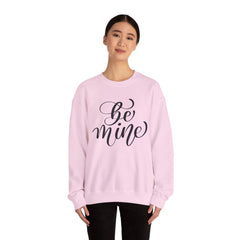 Be Mine  - Valentine's Day Sweatshirt