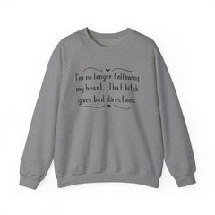 Sarcastic Crewneck Sweatshirt - I’m Not Following This Bitch