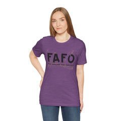 FAFO TFizz Around and Find Out, trendy Motivational Tee, Unisex Jersey Short Sleeve Tee , Streetwear Fashion