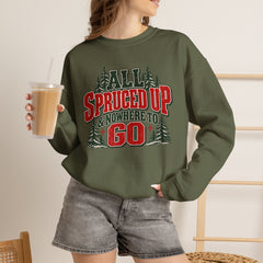 "All Spruced Up & Nowhere to Go" Holiday Christmas Tree Graphic sweatshirt