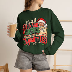 Christmas Sweatshirt — "It's all fun and games until Santa checks the naughty list" Cozy Holiday Gildan Crewneck