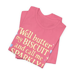 Well, better my butt and call me sparklyTee, Humorous T-Shirt, Gift for jewelry Lovers, Casual Wear, Quirky Gift Idea