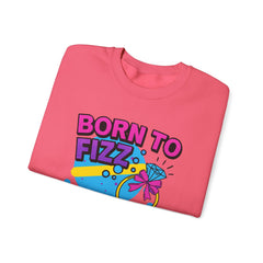 Born to Fizz - Forced to Work - Crewneck Sweatshirt | Jewelry Reveals, Fizz, Relaxed Style