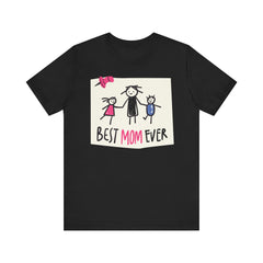 Best Mom Ever Short Sleeve Tee - Perfect Gift for Mother's Day