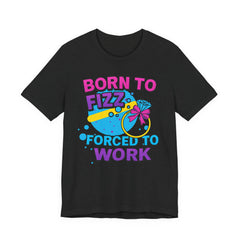 Born to Fizz Tee, Fun Graphic T-Shirt, Unisex Comedy Shirt, Surprise Jewelry Reveals, Bella Canvas