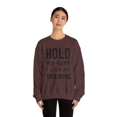 "Hold My Drink, I Gotta Pet This Dog" Unisex Heavy Blend™ Crewneck Sweatshirt