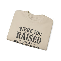 Were You Raised in a Barn? Crewneck Sweatshirt- Southern Heritage