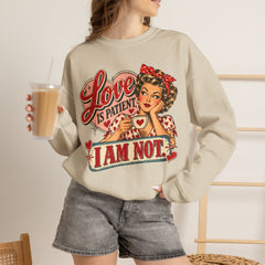 Retro Pin-Up 'Love Is Patient, I Am Not' Graphic Crewneck Sweatshirt Valentine