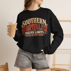 Southern Hospitality Crewneck Sweatshirt — "Southern Hospitality Has Its Limits, You're Gettin' Close"