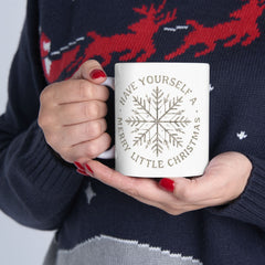 Christmas Snowflake Mug — "Have Yourself a Merry Little Christmas" Ceramic Coffee Cup (11oz/15oz)