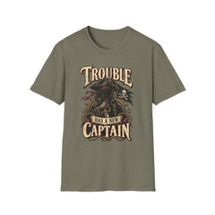 Trouble Has a New Captain T-Shirt — Pirate Skull Graphic Tee