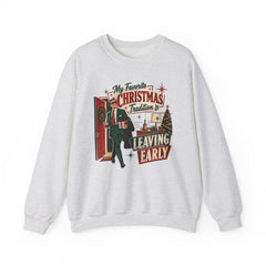 "My Favorite Christmas Tradition is Leaving Early" Vintage Holiday Christmas Crewneck