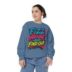 Fizz Around and Find Out Sweatshirt by Comfort Colors, FAFO, Jewelry Lovers