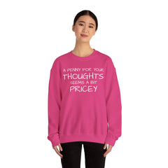 Sweatshirt Funny - Penny for Your Thoughts Design