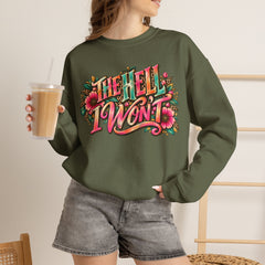 "The Hell I Won’t" Floral Lettering Graphic Crewneck Sweatshirt