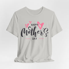 Happy Mother's Day Unisex Short Sleeve Tee
