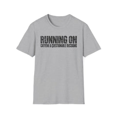 Running On Caffeine & Questionable Decisions T-Shirt