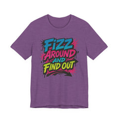 Fizz Around and Find Out Tee by Bella Canvas Jewelry Lover, FAFO, Unisex Jersey Tee